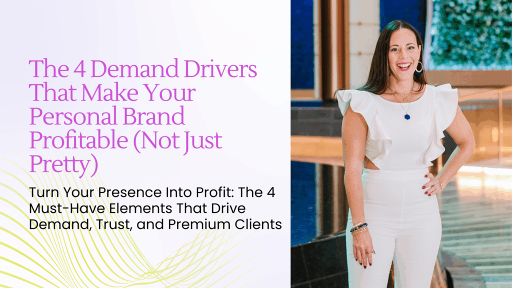 The 4 Demand Drivers That Make Your Personal Brand Profitable (Not Just Pretty) - Blog Article Featured Image