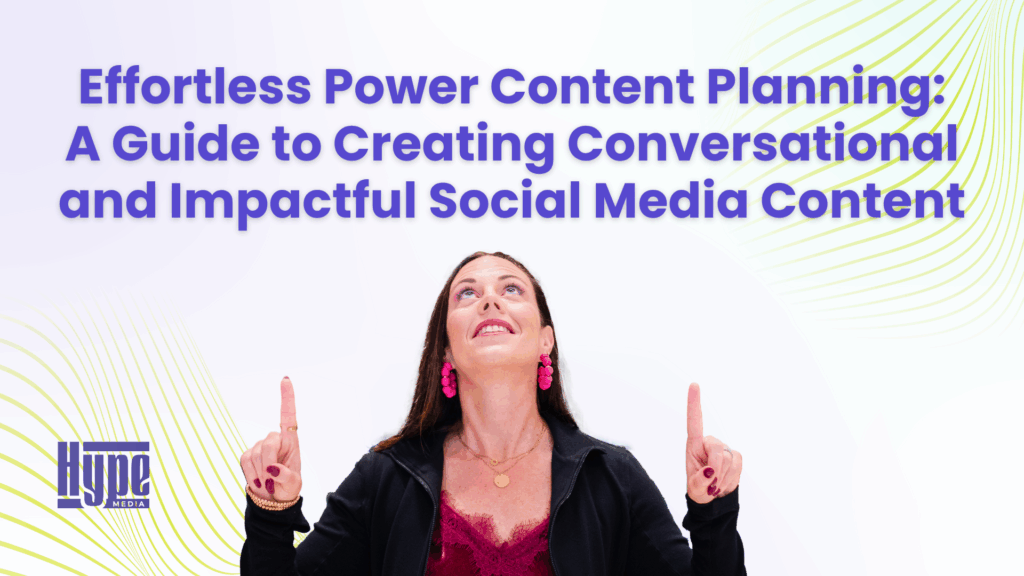 Effortless Power Content Planning_ A Guide to Creating Conversational and Impactful Social Media Content - Blog Article Featured Image