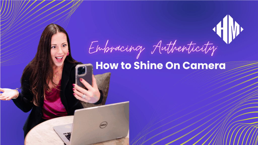 Embracing Authenticity_ How to Shine On Camera - Blog Article Featured Image