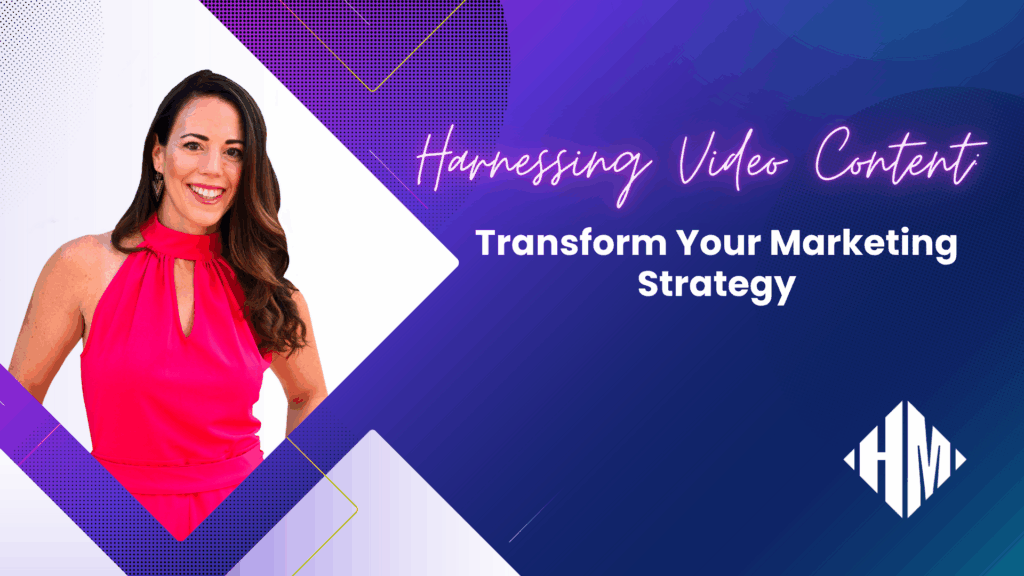 Harnessing Video Content_ Transform Your Marketing Strategy - Blog Article Featured Image
