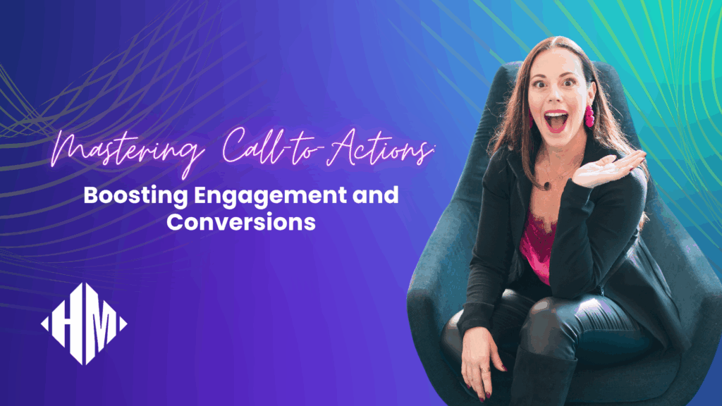 Mastering Call-to-Actions_ Boosting Engagement and Conversions - Blog Article Featured Image