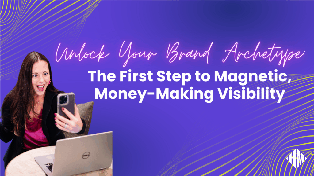 Unlock Your Brand Archetype_ The First Step to Magnetic, Money-Making Visibility - Blog Article Featured Image