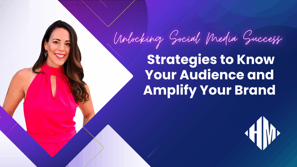 Unlocking Social Media Success_ Strategies to Know Your Audience and Amplify Your Brand - Blog Article Featured Image