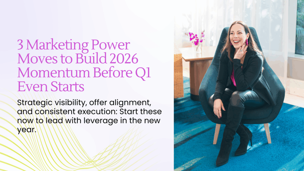 3 Marketing Power Moves to Build 2026 Momentum Before Q1 Even Starts - Blog Article Featured Image - 11.18.2025