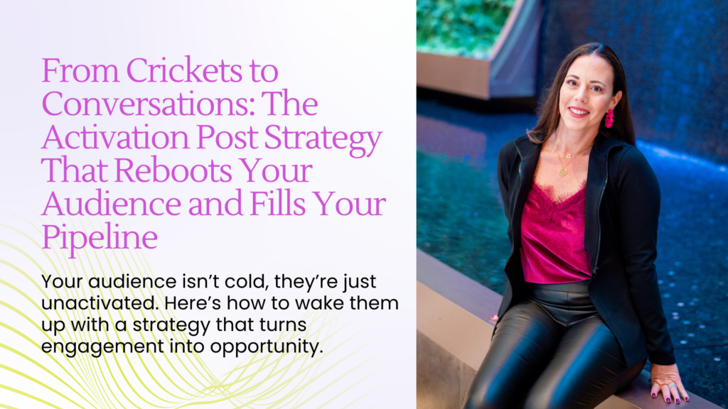 From Crickets to Conversations_ The Activation Post Strategy That Reboots Your Audience and Fills Your Pipeline - Blog Article Featured Image - 12.30.2025