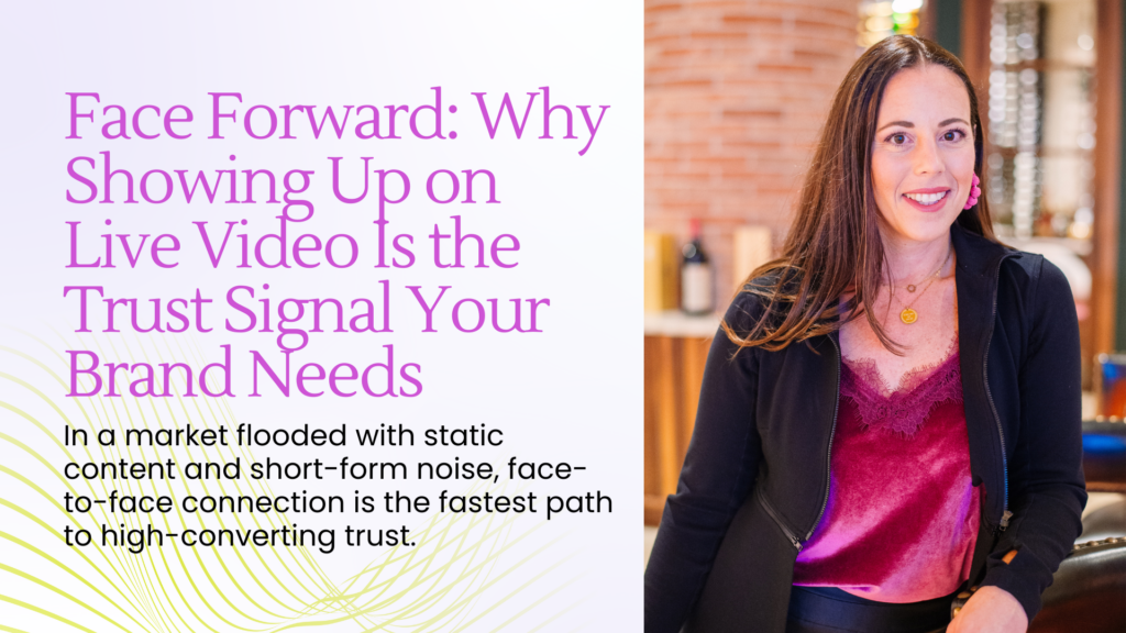 Face Forward_ Why Showing Up on Live Video Is the Trust Signal Your Brand Needs - Blog Article Featured Image - 01.13.2026