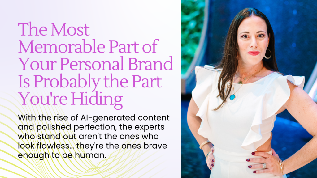The Most Memorable Part of Your Personal Brand Is Probably the Part You're Hiding - Blog Article Featured Image - 06.09.2026