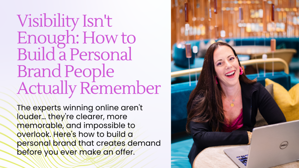 Visibility Isn't Enough_ How to Build a Personal Brand People Actually Remember - Blog Article Featured Image - 06.02.2026