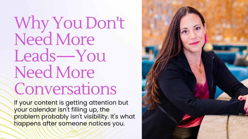 Why You Don't Need More Leads—You Need More Conversations - Blog Article Featured Image - 07.28.2026